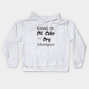 running on diet coke dry shampoo t-shirt Kids Hoodie